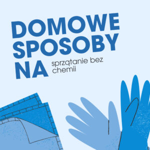Read more about the article Domowe sposoby na sprzątanie bez chemii