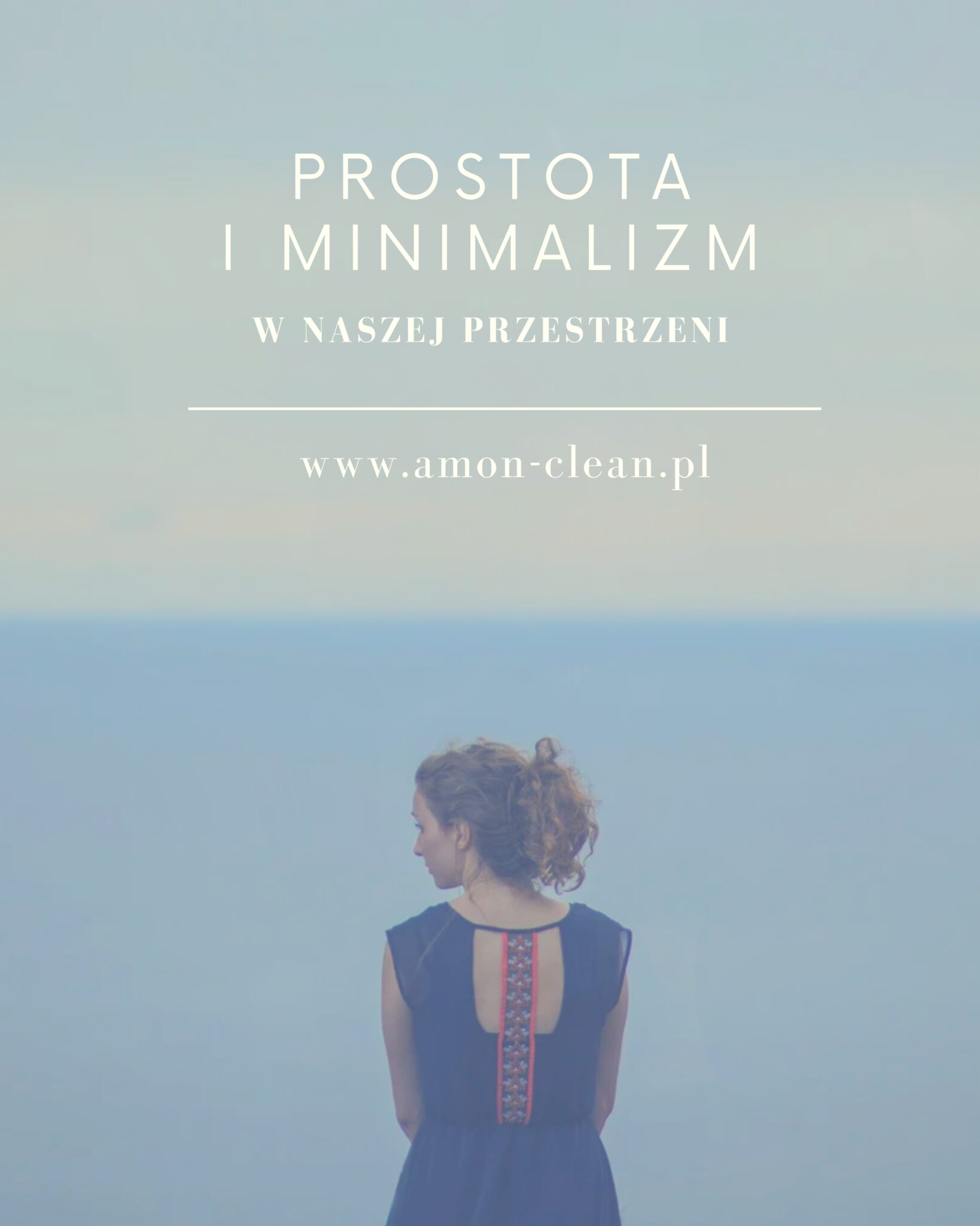 Read more about the article Prostota i minimalizm w naszej przestrzeni