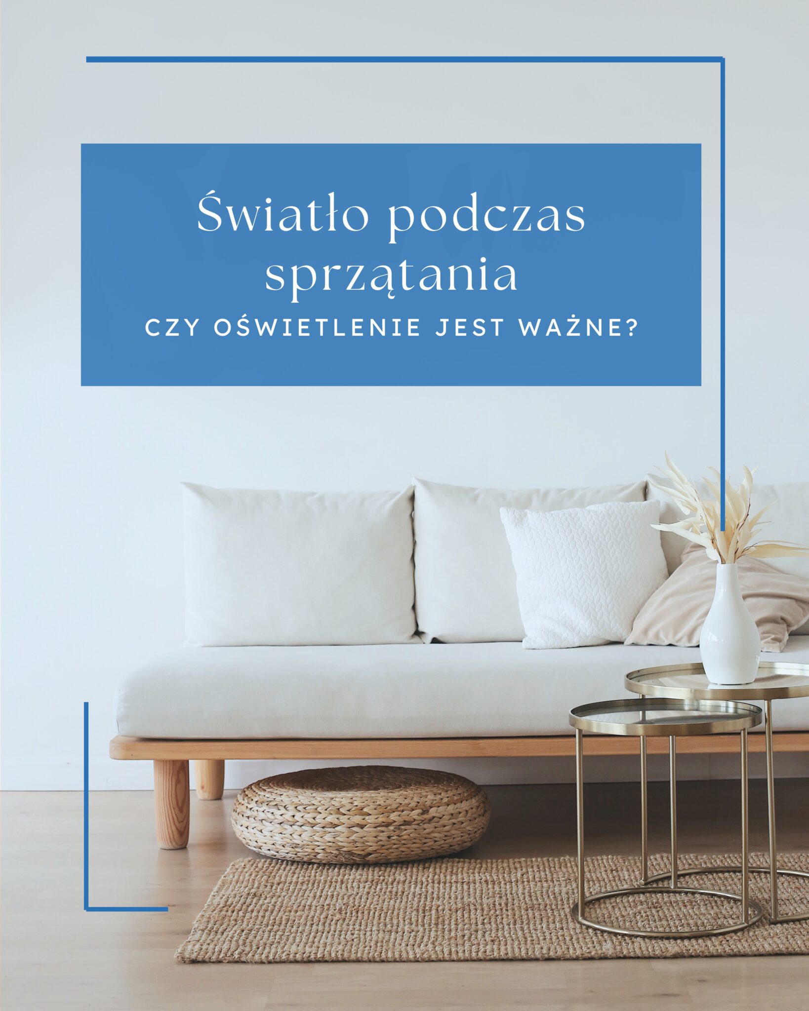 Read more about the article Światło podczas sprzątania