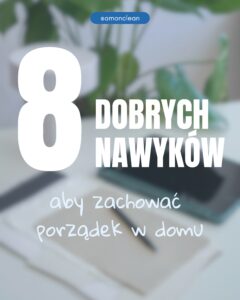 Read more about the article 8 dobrych nawyków sprzątania