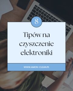 Read more about the article 8 tipów na czyszczenie elektroniki