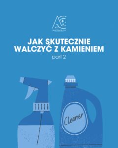 Read more about the article Jak skutecznie walczyć z kamieniem – part 2