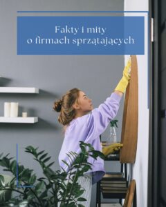 Read more about the article Fakty i mity o firmach sprzątających